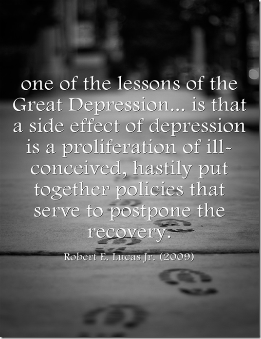 Robert Lucas side-effect depression is ill-conceived policies