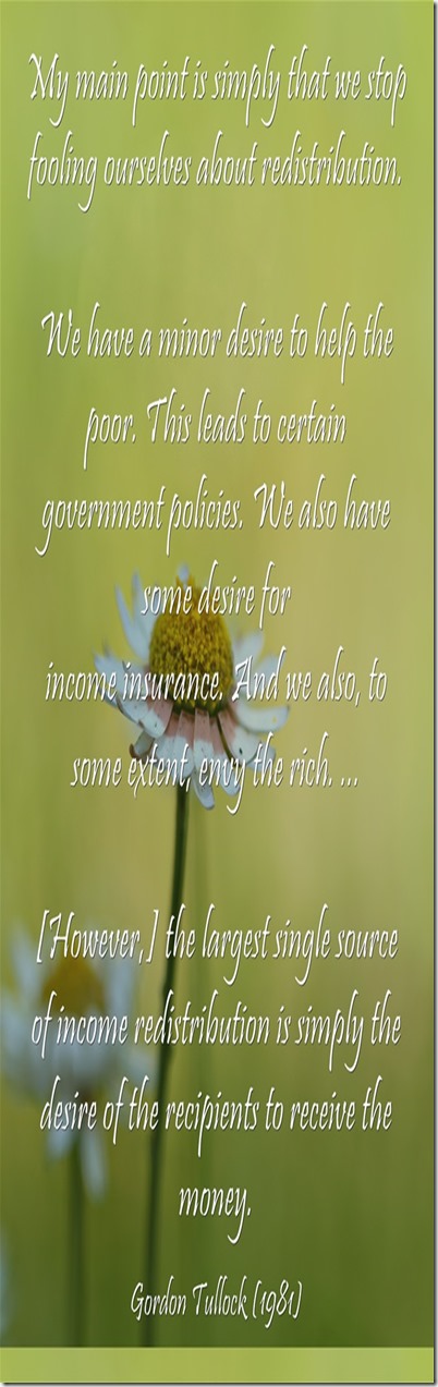 Gordon Tullock income redistribution motives My-main-point-is-simply
