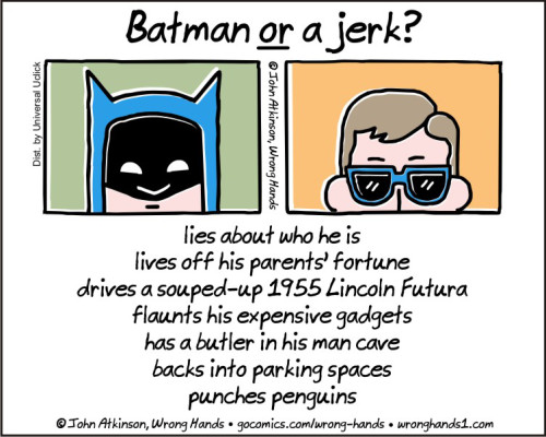 Batman or a jerk