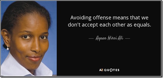 quote-avoiding-offense-means-that-we-don-t-accept-each-other-as-equals-ayaan-hirsi-ali-0-48-65